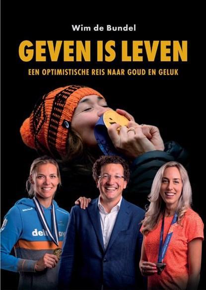 Geven is leven | Wim de Bundel | 9789083112565, Boeken, Wetenschap, Zo goed als nieuw