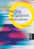 Overleg Vergaderen En Onderhandelen 9789001709211, Gelezen, Susanne Piët, Overleg, Verzenden