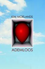 Ademloos 9789049950941 Kim Moelands, Boeken, Verzenden, Gelezen, Kim Moelands