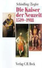 Die Kaiser der Neuzeit 1519 - 1918 9783406343957, Verzenden, Gelezen