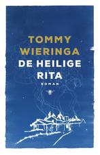 De heilige Rita 9789023458753 Tommy Wieringa, Verzenden, Gelezen, Tommy Wieringa
