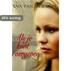 Als je kunt vergeven / Spiegelserie 9789059773417, Verzenden, Zo goed als nieuw, Ina van der Beek