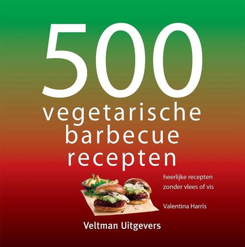9789048320011 500-serie  -   500 vegetarische barbecuerec..., Boeken, Kookboeken, Nieuw, Verzenden