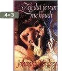 Zeg dat je van me houdt. - Johanna Lindsey. 9789041007544, Verzenden, Zo goed als nieuw, Johanna Lindsey.