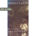 De verborgen geschiedenis 9789060748107 Donna Tartt, Boeken, Verzenden, Gelezen, Donna Tartt