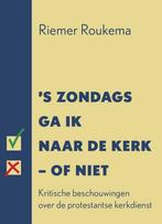 s Zondags ga ik naar de kerk - of niet 9789493288102, Verzenden, Zo goed als nieuw, Riemer Roukema