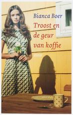 Troost En De Geur Van Koffie 9789020406238 Bianca Boer, Boeken, Verzenden, Zo goed als nieuw, Bianca Boer