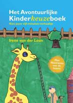 Het Avontuurlijke Kinderkeuzeboek 9789493191167, Boeken, Gelezen, Irene van der Laan, Verzenden
