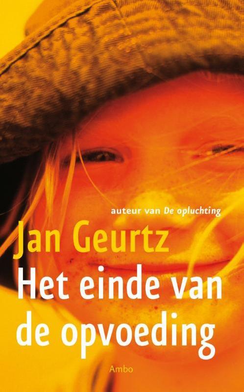 Het einde van de opvoeding 9789026318375 Jan Geurtz, Boeken, Studieboeken en Cursussen, Zo goed als nieuw, Verzenden
