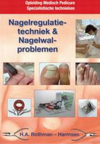 Nagelregulatietechniek en nagelwalproblemen 9789082161007, Verzenden, Gelezen, Rothman-Harmsen