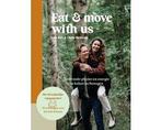 Eat and move with us – kookboek met oefeningen 9789083210414, Verzenden, Zo goed als nieuw