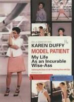 Model Patient: My Life as an Incurable Wise-Ass. Duffy   New, Zo goed als nieuw, Karen Duffy, Verzenden