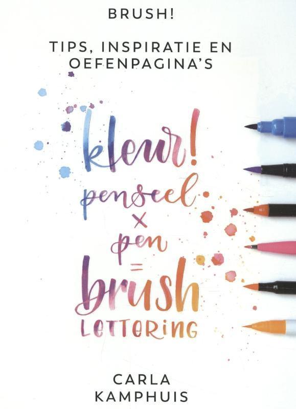 Brush! Kleur! penseel x pen = brushlettering 9789043920629, Boeken, Hobby en Vrije tijd, Gelezen, Verzenden