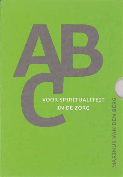 ABC voor spiritualiteit in de zorg 9789025958305, Boeken, Wetenschap, Zo goed als nieuw, Verzenden