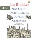 Waar is de Tachtigjarige Oorlog gebleven? 9789041712592, Boeken, Verzenden, Gelezen, Jan Blokker