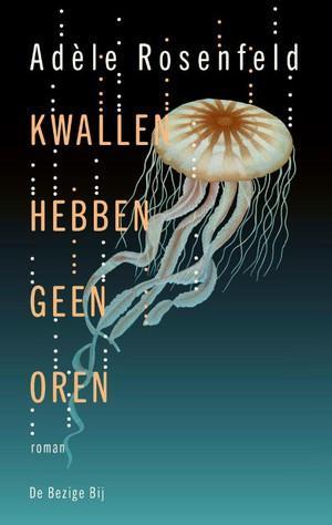 Kwallen Hebben Geen Oren | Nieuw | Rosenfeld, Adele, Boeken, Literatuur, Nieuw, Ophalen of Verzenden