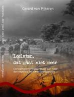 Loslaten dat gaat niet meer. Oorlogsherinneringen van en aan, Boeken, Verzenden, Zo goed als nieuw, Gerard van Pijkeren