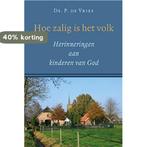 Hoe zalig is het volk 9789033126635 Vries, Boeken, Verzenden, Zo goed als nieuw, Vries
