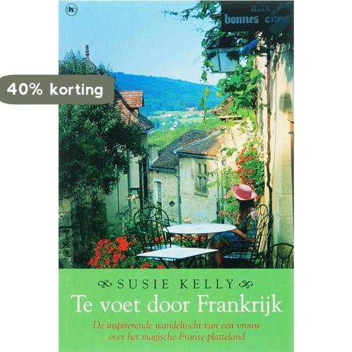 Te Voet Door Frankrijk 9789044316551 S. Kelly, Boeken, Hobby en Vrije tijd, Gelezen, Verzenden
