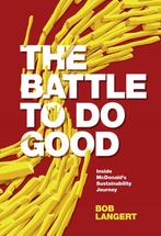 The Battle To Do Good 9781787568167 Bob Langert, Verzenden, Gelezen, Bob Langert