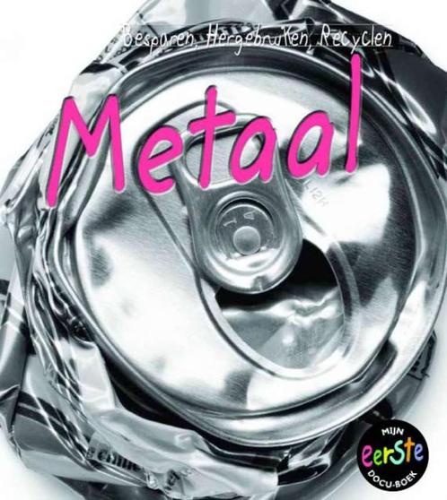 Metaal / Besparen, hergebruiken, recyclen 9789055662920, Boeken, Overige Boeken, Gelezen, Verzenden