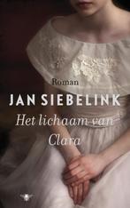 Het lichaam van Clara 9789023466239 Jan Siebelink, Verzenden, Gelezen, Jan Siebelink