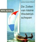 De zeilen van kleine wedstrijdschepen 9789060457436, Boeken, Verzenden, Gelezen, Wirt Williams