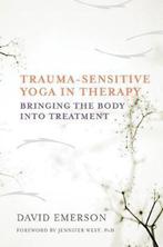 9780393709506 Trauma-Sensitive Yoga in Therapy, Boeken, Psychologie, Verzenden, Nieuw, David Emerson