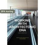 Working with Architectonic DNA 9789490322229 Koos Bosma, Boeken, Verzenden, Gelezen, Koos Bosma
