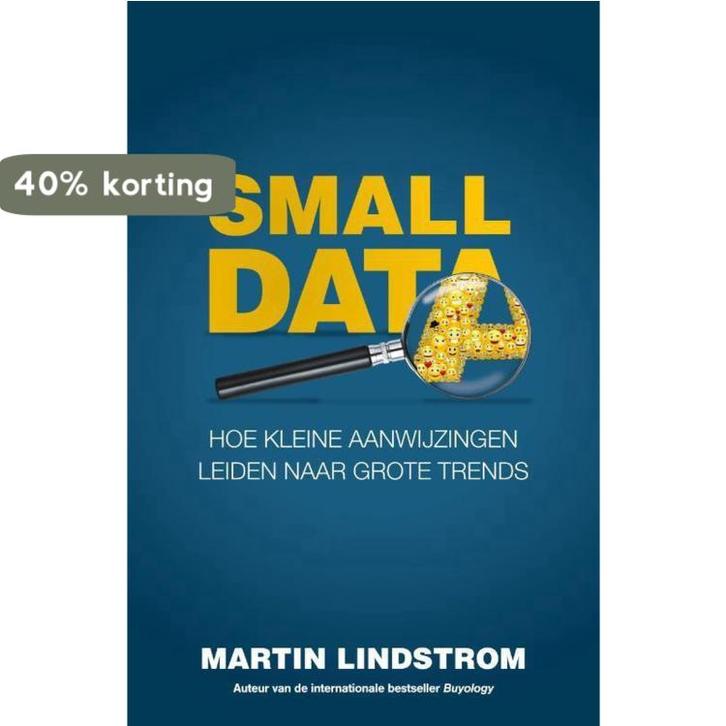 Small data 9789400507319 Martin Lindstrom, Boeken, Economie, Management en Marketing, Gelezen, Verzenden