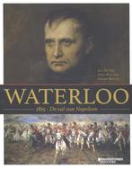 Waterloo. 1815 - De val van Napoleon 9789059086364, Boeken, Oorlog en Militair, Verzenden, Zo goed als nieuw, Dave Warnier