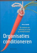 Organisaties conditioneren 9789086593552 Marius Rietdijk, Verzenden, Zo goed als nieuw, Marius Rietdijk