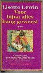 Voor bijna alles bang geweest - Lisette Lewin 9789038846323, Verzenden, Gelezen, Lisette Lewin
