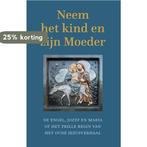 Neem het kind en zijn moeder 9789493279131 Benoit Standaert, Verzenden, Zo goed als nieuw, Benoit Standaert