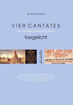 Vier cantates van Johann Sebastian Bach toegelicht, Boeken, Muziek, Gelezen, Verzenden, A. Eikelboom, M. Kagchelland