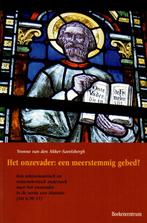 Onzevader Een Meerstemmig Gebed 9789023916178, Verzenden, Gelezen, Y. van den Akker-Savelsbergh