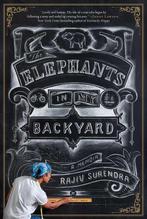 The Elephants In My Backyard 9781682450505 Rajiv Surendra, Verzenden, Zo goed als nieuw, Rajiv Surendra