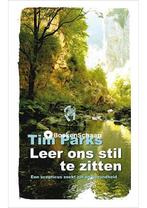 Leer ons stil te zitten Tim Parks, Boeken, Verzenden, Nieuw