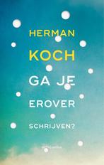 Ga je erover schrijven? (9789026364631, Herman Koch), Boeken, Verzenden, Nieuw