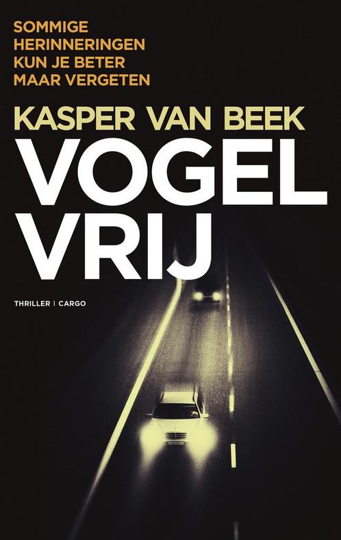 Vogelvrij (9789403107202, Kasper van Beek), Boeken, Thrillers, Nieuw, Verzenden