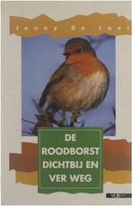 Roodborst Dichtbij En Ver Weg 9789054871385 Jenny De Laet, Boeken, Gelezen, Jenny De Laet, Verzenden