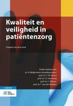 Kwaliteit en veiligheid in patiëntenzorg 9789036823593, Boeken, Verzenden, Zo goed als nieuw