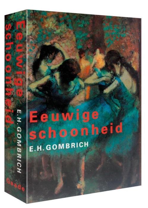 Eeuwige Schoonheid 9789060176948 E.H. Gombrich, Boeken, Kunst en Cultuur | Beeldend, Gelezen, Verzenden