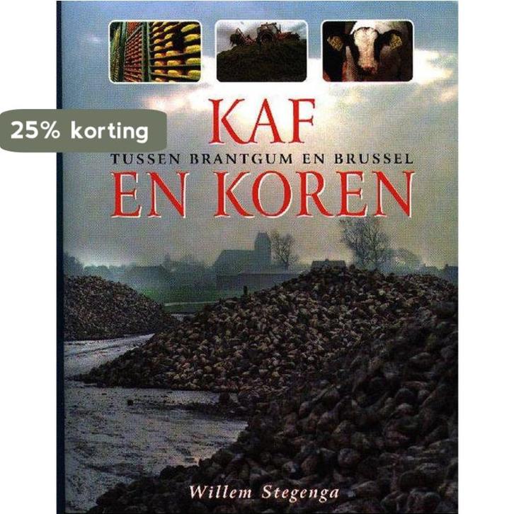 Kaf en koren : tussen Brantgum en Brussel 9789033012884, Boeken, Overige Boeken, Gelezen, Verzenden