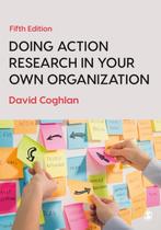 Doing Action Research in Your Own Organization 9781526458827, Zo goed als nieuw, Verzenden