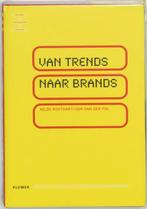 Van trends naar brands / Kluwer Management Selectie, Verzenden, Zo goed als nieuw, H. Roothart