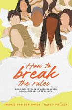 How to break the rules (9789403135120), Verzenden, Nieuw