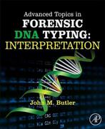Advanced Topics in Forensic DNA Typing | 9780124052130, Boeken, Studieboeken en Cursussen, Verzenden, Nieuw
