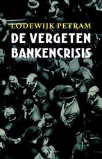 De vergeten bankencrisis 9789045027685 Lodewijk Petram, Verzenden, Gelezen, Lodewijk Petram