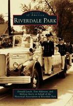 Riverdale Park (Images of America). Lynch, Donald Lynch, Zo goed als nieuw, Verzenden